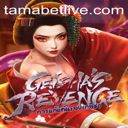 GeishasRevenge: Unveiling the Mystique of the Game with Tamabet